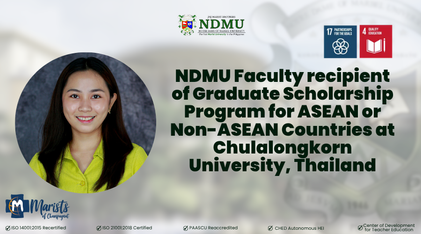 NDMU Faculty recipient of Graduate Scholarship Program for ASEAN or Non-ASEAN Countries at Chulalongkorn University, Thailand