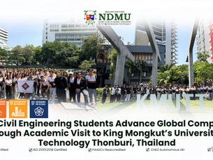 NDMU Civil Engineering Students Advance Global Competence Through Academic Visit to King Mongkut’s University of Technology Thonburi, Thailand