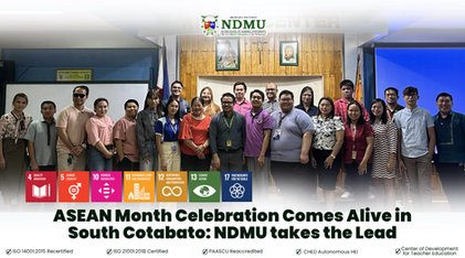 ASEAN Month Celebration Comes Alive in South Cotabato: NDMU takes the Lead