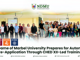 Notre Dame of Marbel University Prepares for Autonomous Re-Application Through CHED XII-Led Training