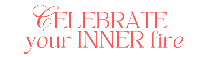 Celebrate your inner fire.png
