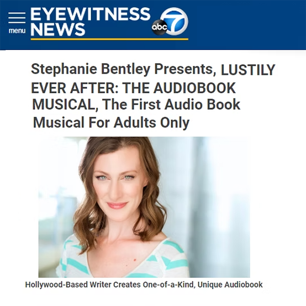 ABC7 Eyewitness News article describing the musical parody audiobook “Lustily Ever After” created by Stephanie Bentley