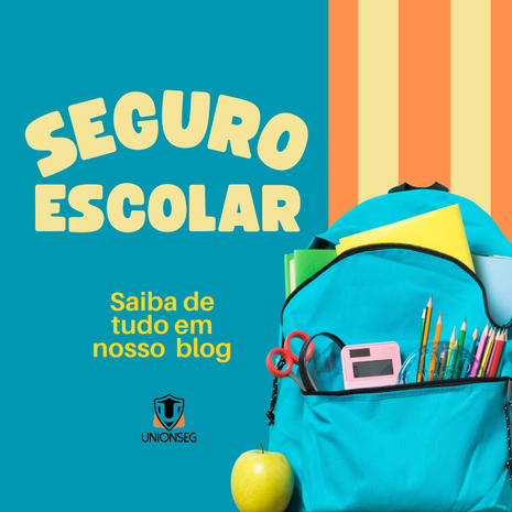 Tudo O Que Você Precisa Saber Sobre Seguro Escolar