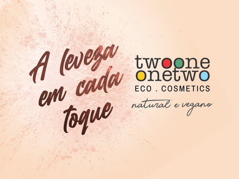 Campanha digital integrada para TwoOne Onetwo — marca de cosméticos naturais e veganos