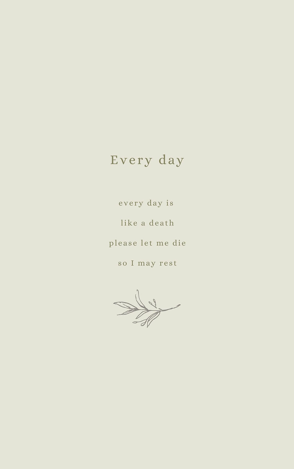 Every day is like a death