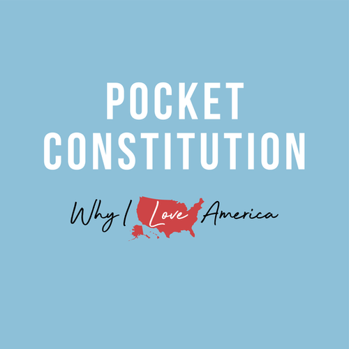 Pocket Constitution Why I Love America