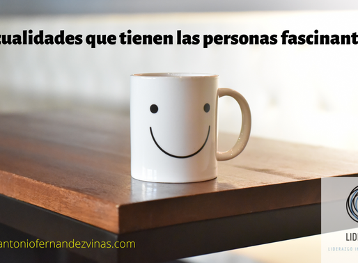5 cualidades que tienen las personas fascinantes.