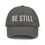 Thumbnail: Distressed Dad Hat - Be Still - White Text