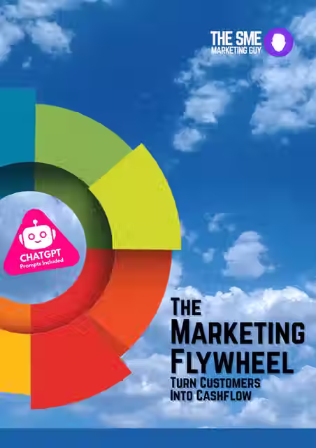 The Marketing Flywheel - How to Turn Customers Into Cashflow