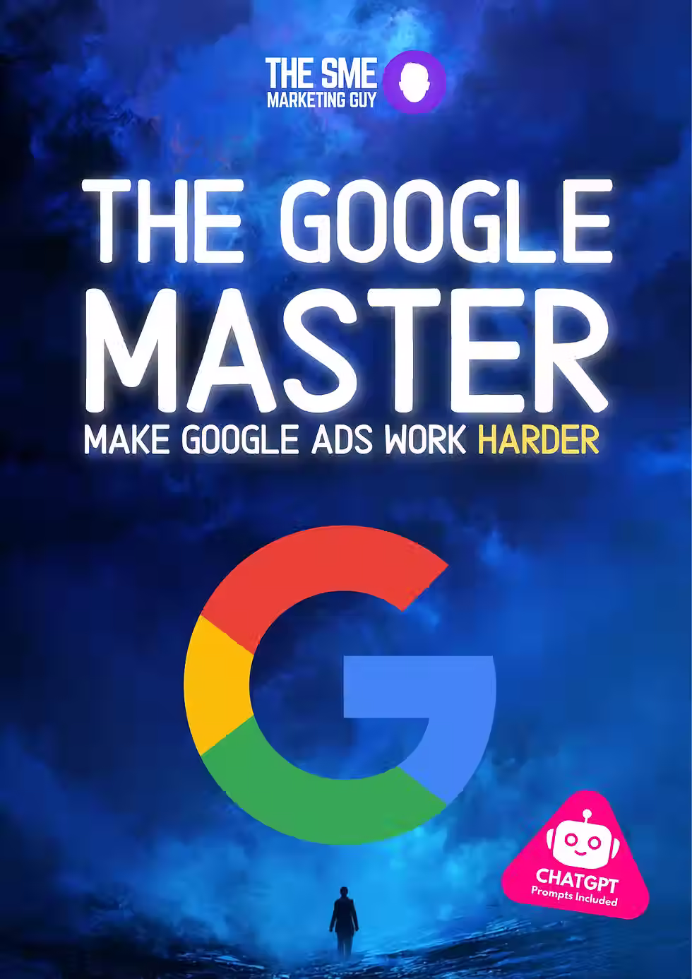 The Google Master - Make Google Ads Work Harder