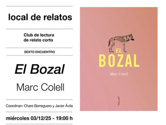 local de relatos (6) El bozal de Marc Colell. 03/12/25 - 19:00 h