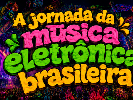 A jornada da música eletrônica brasileira