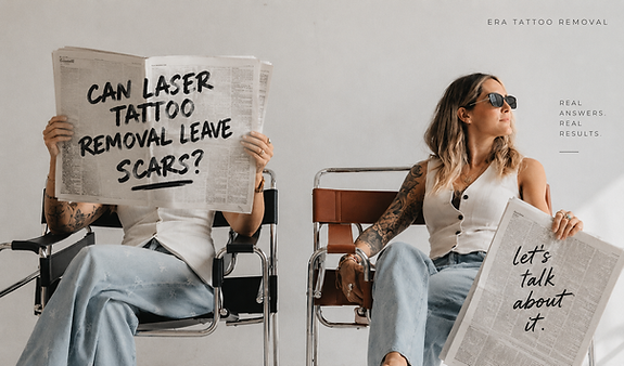 Two tattooed women in chairs hold newspapers; one reads CAN LASER TATTOO REMOVAL LEAVE SCARS? and the other lets talk about it.