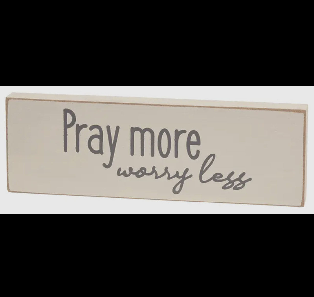 Pray More Worry Less