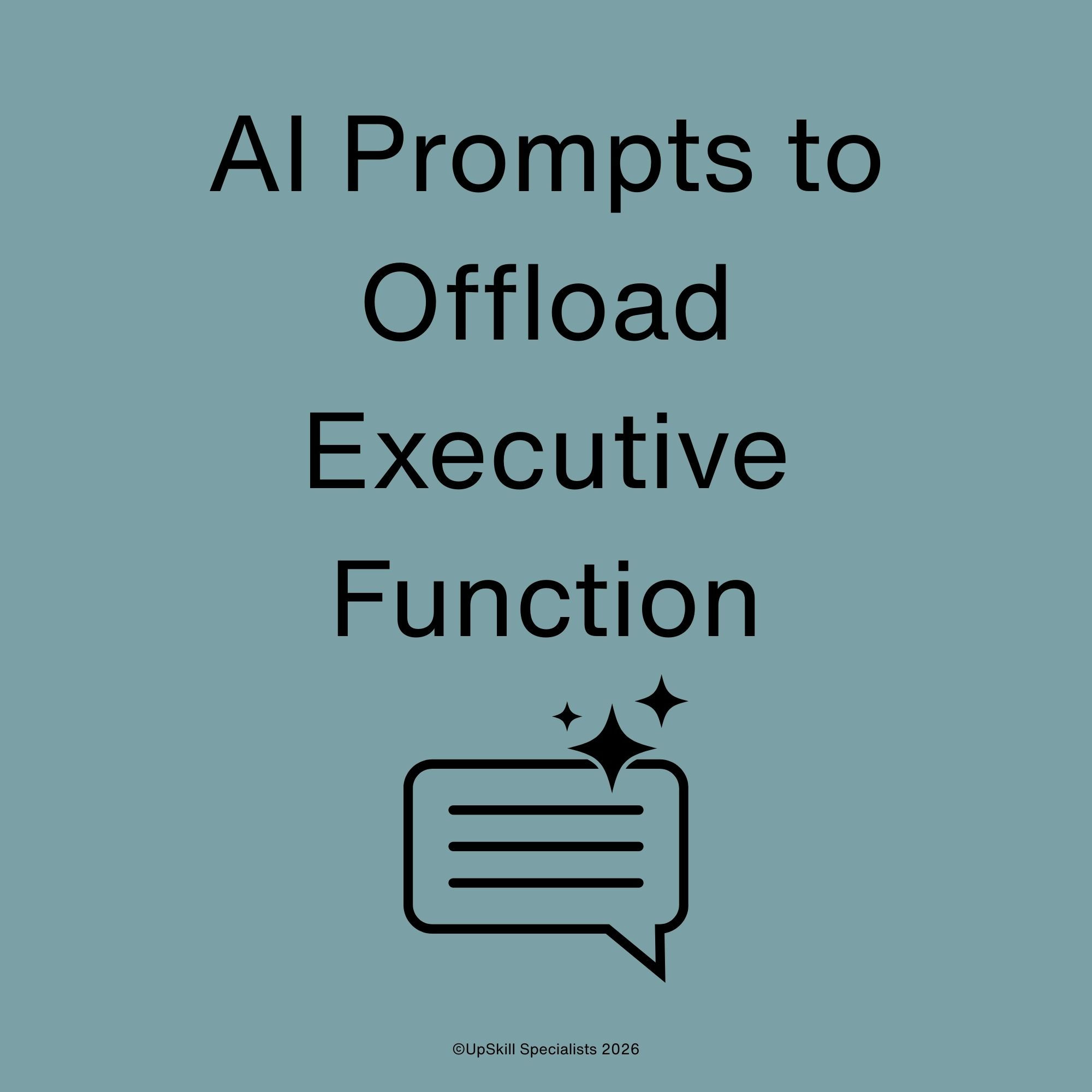 AI Prompts to Offload Executive Function