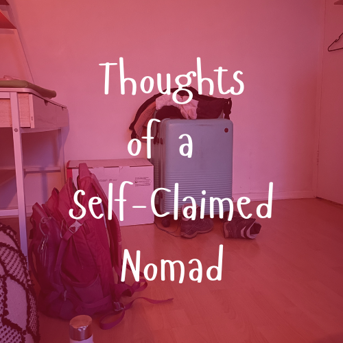 Thoughts of a Self-Claimed Nomad