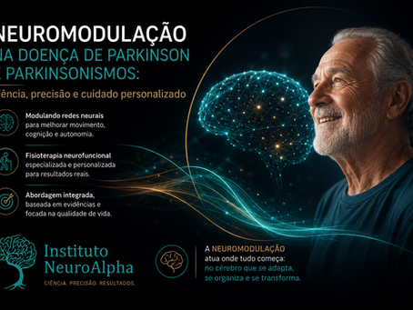 NEUROMODULAÇÃO NA DOENÇA DE PARKINSON E PARKINSONISMOS: O QUE REALMENTE IMPORTA NA PRÁTICA CLÍNICA