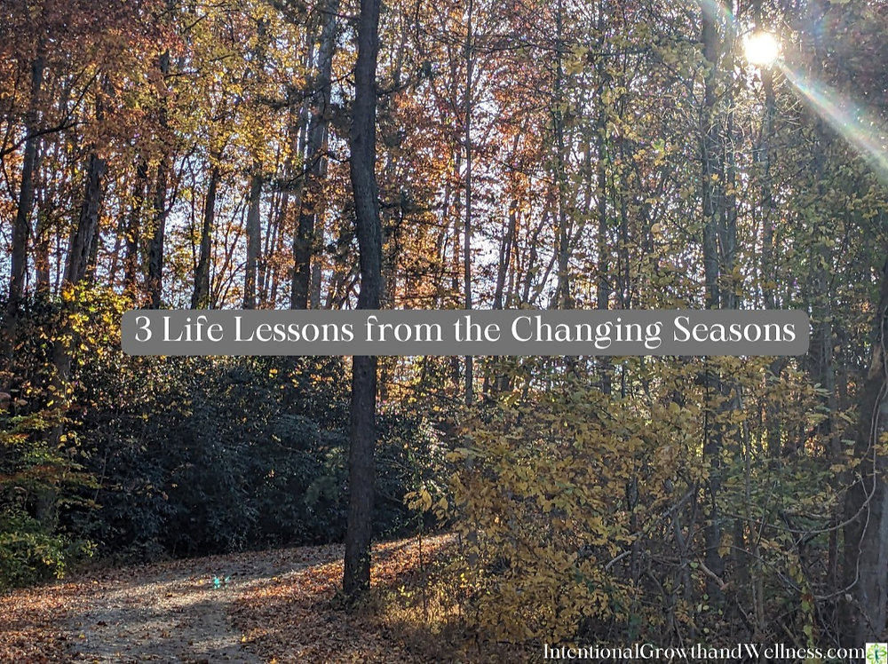3 Life Lessons from the Changing Seasons