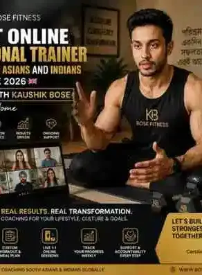 Best Online Personal Trainer for South Asians and Indians in the UK 2026 — Work with Kaushik Bose from Home