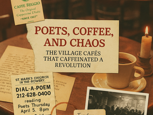 Poets, Coffee, and Chaos: The Village Cafés That Caffeinated a Revolution