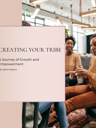 Creating Your Tribe: A Journey of Growth and Empowerment