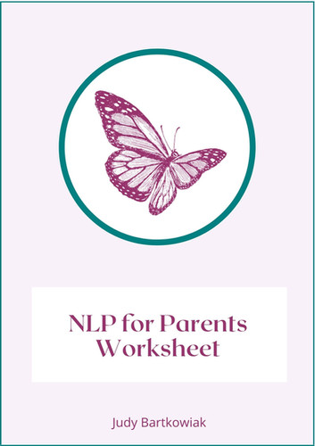 NLP for Parents Worksheet | Judy Bartkowiak