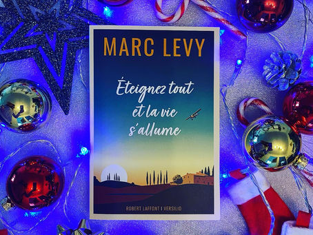 "Eteignez tout et la vie s'allume" de Marc Levy .