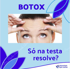 BOTOX SÓ NA TESTA RESOLVE?