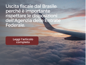 Uscita fiscale dal Brasile: perché è importante rispettare le disposizioni dell'Agenzia delle Entrate Federale.