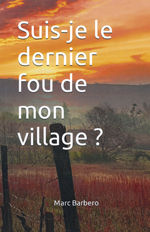 Mémoires d’outre-bringue – Marc Barbero