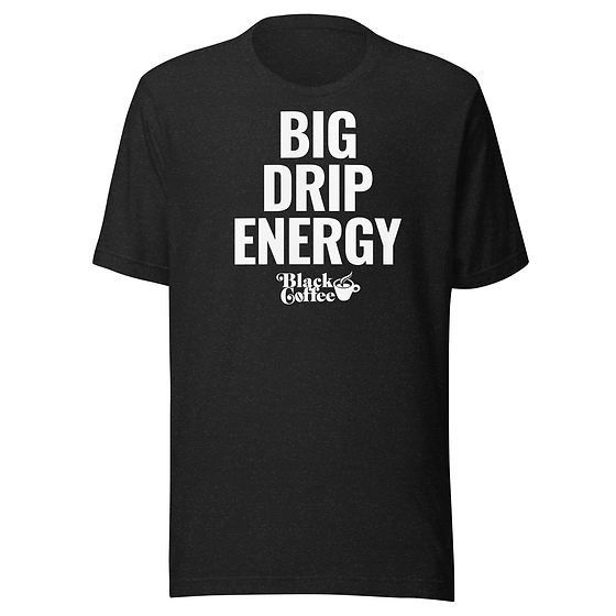 Big Drip Energy