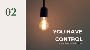 You Have Control