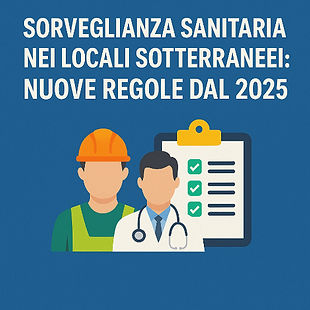 Sorveglianza Sanitaria nei Locali Sotterranei - medicina del lavoro verona