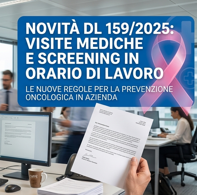 Visite Mediche in Orario di Lavoro e Prevenzione Oncologica: Cosa Cambia con il DL 159/2025 (Legge 198/2025)