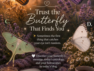 Today’s Astrology, Horoscopes & Butterfly Messages