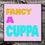 Thumbnail: A square pink typography art poster with "fancy a cuppa" in yellow, fuschia, and blue text 