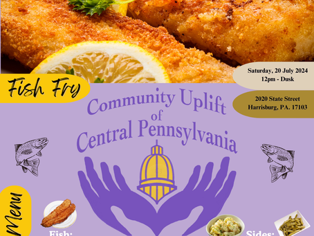 Fish Fry - Scholarship Program - Sponsored By Community Uplift of Central PA