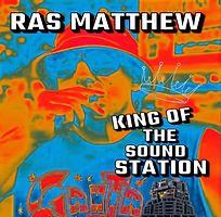 Ras Matthew - King of the Sound Station (Cover).jpg
