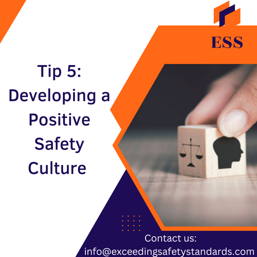 Develop a positive Safety Culture