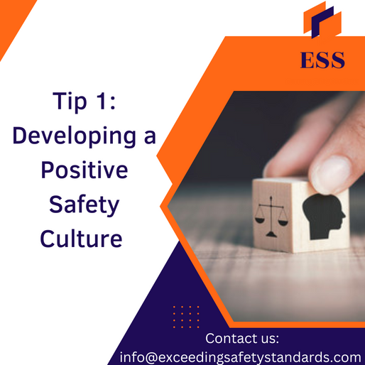 Develop a positive Safety Culture