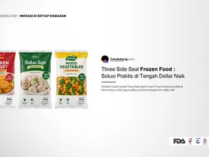 Three Side Seal Frozen Food, Solusi Praktis di Tengah Dollar Naik