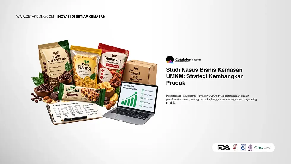 Studi Kasus Bisnis Kemasan UMKM: Strategi Kembangkan Produk