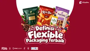 Definisi Flexible Packaging Terbaik