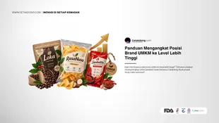 Panduan Mengangkat Posisi Brand UMKM ke Level Lebih Tinggi
