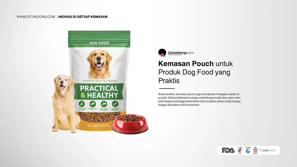 Kemasan pouch untuk produk dog food yang praktis, higienis, dan menarik. Cocok untuk menjaga kualitas sekaligus memperkuat branding produk di pasaran.