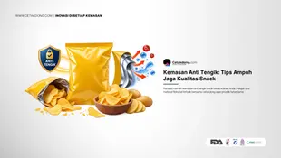 Kemasan Anti Tengik: Tips Ampuh Jaga Kualitas Snack