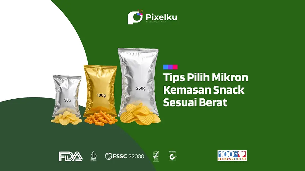 Tips Pilih Mikron Kemasan Snack Sesuai Berat