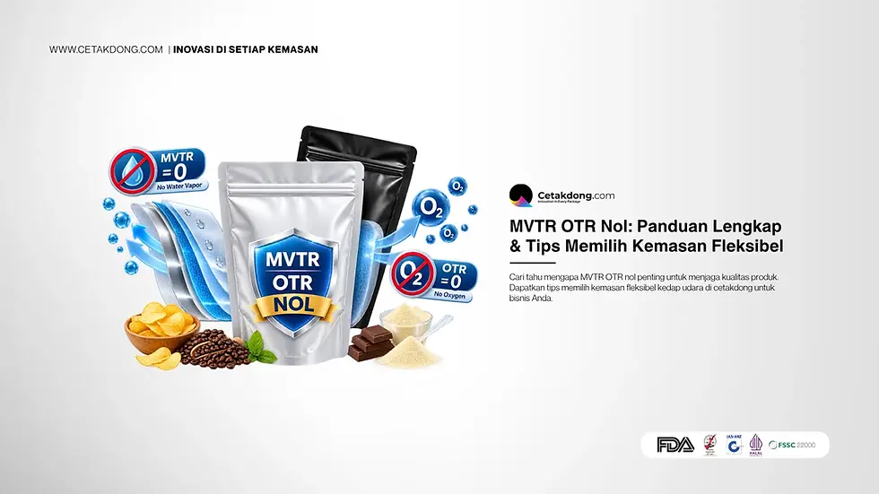 MVTR OTR Nol: Panduan Lengkap & Tips Memilih Kemasan Fleksibel