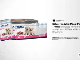 Solusi Produksi Masal Pet Treats: Mengapa Roll Stock adalah Kunci Efisiensi Bisnis Dog Food
