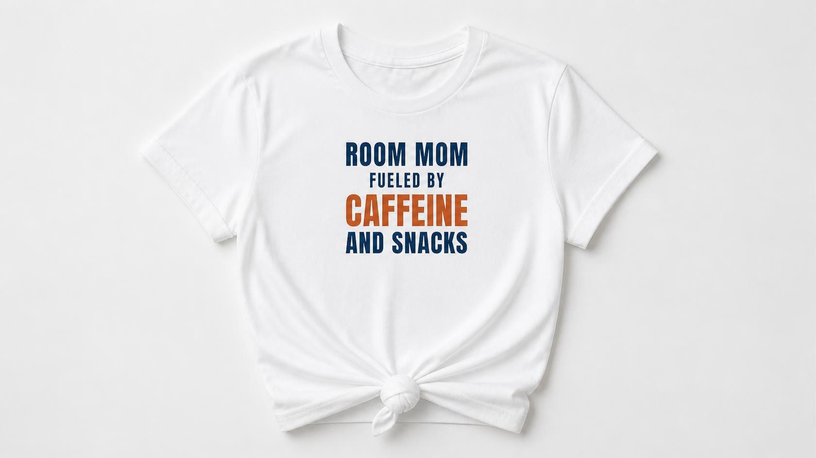 Room Mom Fueled by Caffeine and Snacks knotted-hem tee
